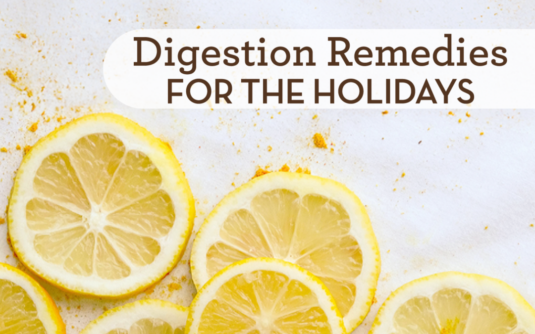 Digestion Remedies for the Holidays